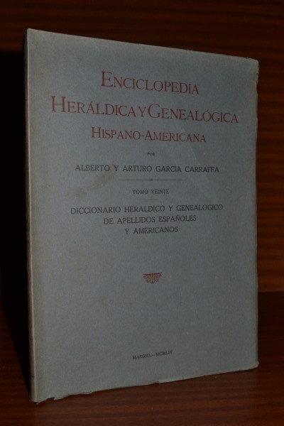 ENCICLOPEDIA HERLDICA Y GENEALGICA HISPANO-AMERICANA. Diccionario herldico y genealgico de apellidos espaoles y americanos. TOMO VEINTE. Caamao-Cadelo. (18 del diccionario)